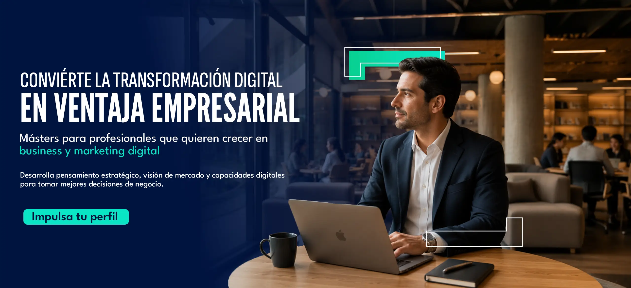 Convierte la transformaci&oacute;n digital en ventaja empresarial - M&aacute;sters ESIC